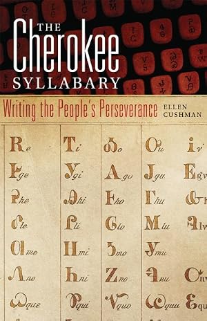 Bild des Verk�ufers f�r Cherokee Syllabary : Writing the People's Perseverance zum Verkauf von GreatBookPricesUK
