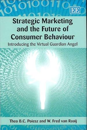 Seller image for Strategic Marketing and the Future of Consumer Behaviour : Introducing the Virtual Guardian Angel for sale by GreatBookPricesUK