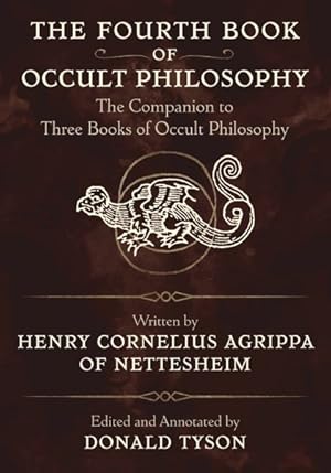 Bild des Verkufers fr Fourth Book of Occult Philosophy : The Companion to Three Books of Occult Philosophy zum Verkauf von GreatBookPricesUK