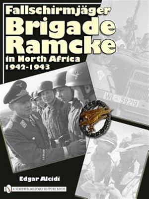 Image du vendeur pour Fallschirmjager Brigade Ramcke in North Africa, 1942-1943 mis en vente par GreatBookPricesUK