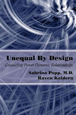 Immagine del venditore per Unequal By Design: Counseling Power Dynamic Relationships venduto da GreatBookPricesUK