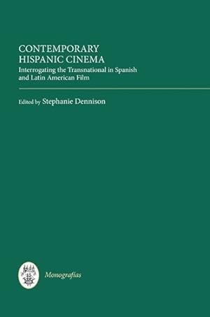 Seller image for Contemporary Hispanic Cinema : Interrogating the Transnational in Spanish and Latin American Film for sale by GreatBookPricesUK