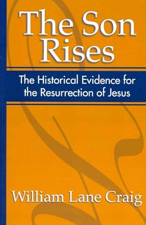 Bild des Verkufers fr Son Rises : Historical Evidence for the Resurrection of Jesus zum Verkauf von GreatBookPricesUK