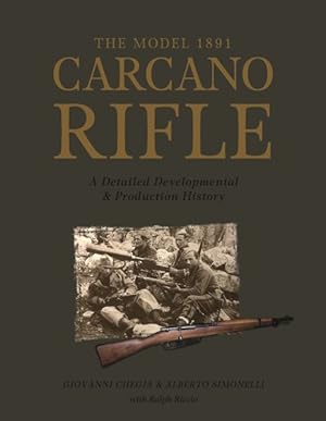 Seller image for Model 1891 Carcano Rifle : A Detailed Developmental & Production History for sale by GreatBookPricesUK