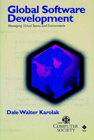 Image du vendeur pour Global Software Development : Managing Virtual Teams and Environments mis en vente par GreatBookPricesUK