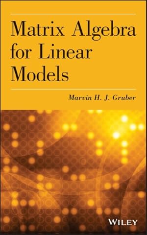 Image du vendeur pour Matrix Algebra for Linear Models mis en vente par GreatBookPricesUK