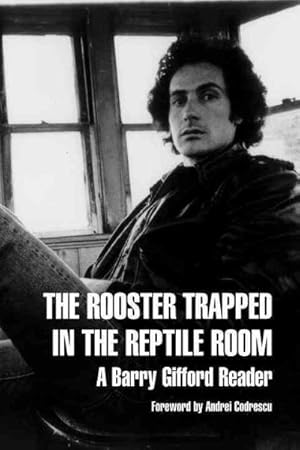 Seller image for Rooster Trapped in the Reptile Room : A Barry Gifford Reader for sale by GreatBookPricesUK