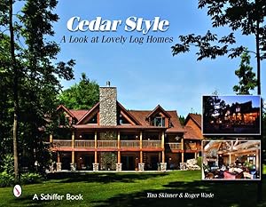 Image du vendeur pour Cedar Style : A Look at Lovely Log Homes mis en vente par GreatBookPricesUK