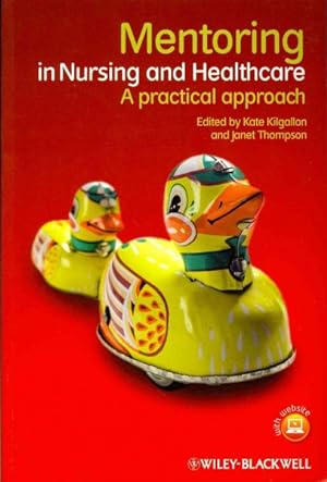 Immagine del venditore per Mentoring in Nursing and Healthcare : A Practical Approach venduto da GreatBookPricesUK