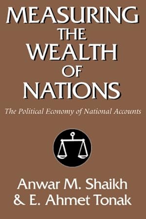 Seller image for Measuring the Wealth of Nations : The Political Economy of National Accounts for sale by GreatBookPricesUK