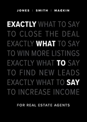 Immagine del venditore per Exactly What to Say: For Real Estate Agents venduto da GreatBookPricesUK