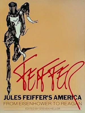 Seller image for Feiffer: Jules Feiffer's America, From Eisenhower to Reagan for sale by LEFT COAST BOOKS