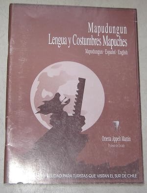 Mapudungun . Lengua y Costumbres Mapuches