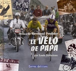 Image du vendeur pour Le vlo de papa mis en vente par Chapitre.com : livres et presse ancienne