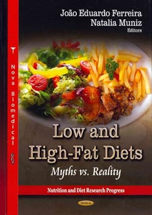 Bild des Verkufers fr Low and High-Fat Diets : Myths Vs Reality zum Verkauf von GreatBookPricesUK
