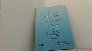 Immagine del venditore per 1908 to April 6, 1917. Vol. 1. Encyclopedia of U.S. Military Aircraft Part I. venduto da Antiquariat Uwe Berg