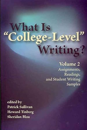 Seller image for What Is College-Level Writing? : Assignments, Readings, and Student Writing Samples for sale by GreatBookPrices