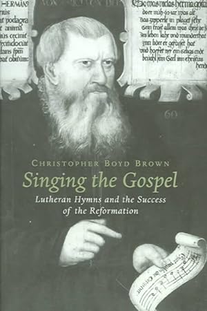 Seller image for Singing The Gospel : Lutheran Hymns And The Success Of The Reformation for sale by GreatBookPricesUK