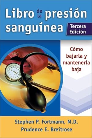 Seller image for Libro De La Presion Sanguinea / The Blood Pressure Book : Como Bajarla Y Mantenerla Baja / How To Get It Down and Keep It Down for sale by GreatBookPricesUK