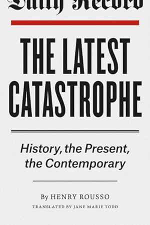 Seller image for Latest Catastrophe : History, the Present, the Contemporary for sale by GreatBookPricesUK