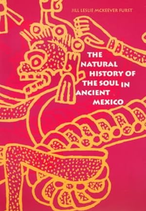 Seller image for Natural History of the Soul in Ancient Mexico for sale by GreatBookPricesUK