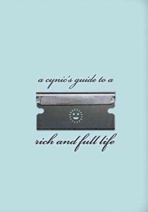 Immagine del venditore per Cynic's Guide to a Rich and Full Life venduto da GreatBookPricesUK