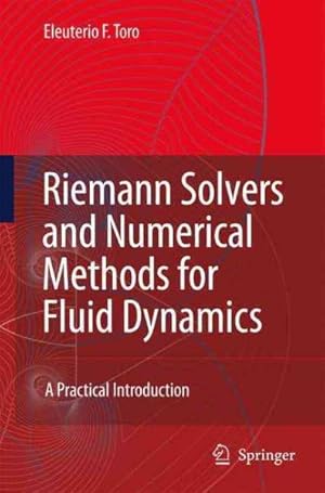 Immagine del venditore per Riemann Solvers And Numerical Methods for Fluid Dynamics : A Practical Introduction venduto da GreatBookPricesUK