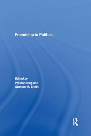 Seller image for Friendship in Politics : Theorizing Amity in and Between States for sale by GreatBookPricesUK