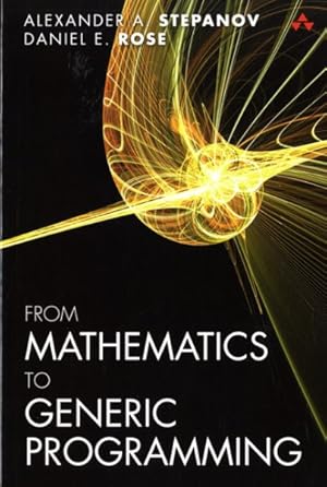 Image du vendeur pour From Mathematics to Generic Programming mis en vente par GreatBookPricesUK