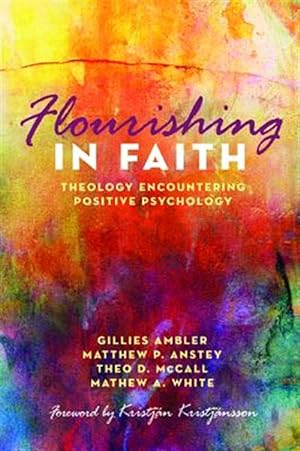 Imagen del vendedor de Flourishing in Faith : Theology Encountering Positive Psychology a la venta por GreatBookPricesUK