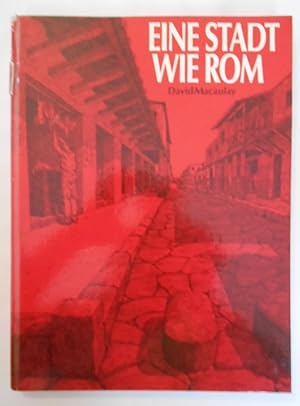 Eine Stadt wie Rom: Planen u. Bauen in d. römischen Zeit. [Aus d. Engl. übers. von Monika Schoell...