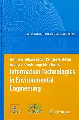 Image du vendeur pour Information Technologies in Environmental Engineering : Proceedings of the 4th International ICSC Symposium Thessaloniki, Greece May 28-29,2009 mis en vente par GreatBookPricesUK