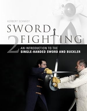 Seller image for Sword Fighting : An Introduction to the Single-handed Sword and Buckler for sale by GreatBookPricesUK