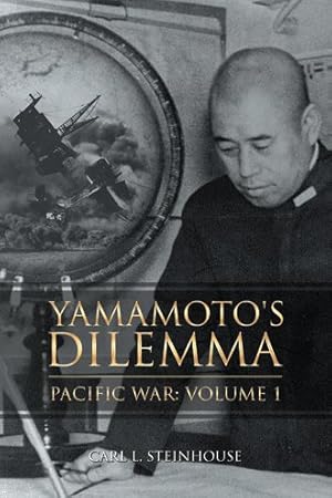 Bild des Verkufers fr Yamamoto's Dilemma : Pacific War zum Verkauf von GreatBookPricesUK