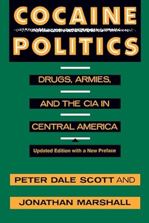 Seller image for Cocaine Politics : Drugs, Armies, and the CIA in Central America for sale by GreatBookPricesUK
