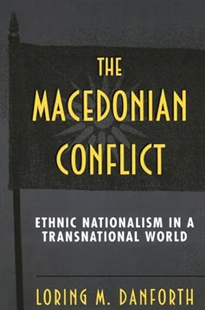 Seller image for Macedonian Conflict : Ethnic Nationalism in a Transnational World for sale by GreatBookPricesUK