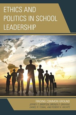 Imagen del vendedor de Ethics and Politics in School Leadership : Finding Common Ground a la venta por GreatBookPricesUK