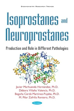 Bild des Verkufers fr Isoprostanes and Neuroprostanes : Production and Role in Different Pathologies zum Verkauf von GreatBookPricesUK