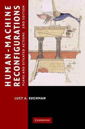 Image du vendeur pour Human-Machine Reconfigurations : Plans And Situationed Actions mis en vente par GreatBookPricesUK