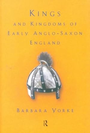 Seller image for Kings and Kingdoms of Early Anglo-Saxon England for sale by GreatBookPricesUK