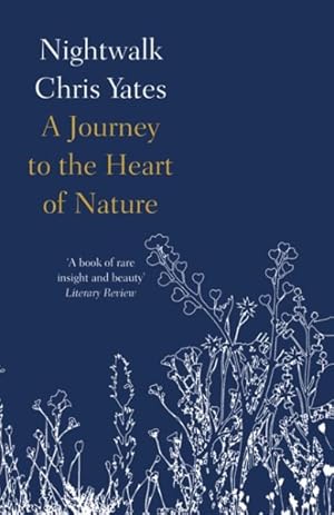 Seller image for Nightwalk : A Journey to the Heart of Nature for sale by GreatBookPricesUK