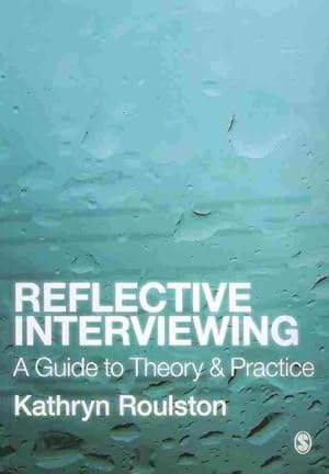 Seller image for Reflective Interviewing : A Guide to Theory and Practice for sale by GreatBookPricesUK