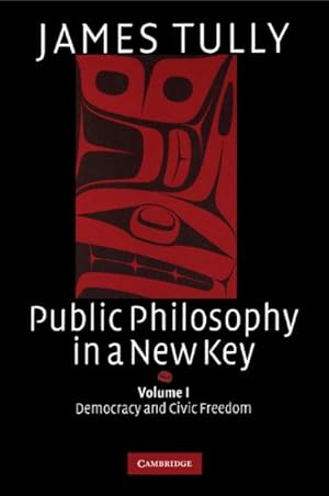 Seller image for Public Philosophy in a New Key : Democracy and Civic Freedom for sale by GreatBookPricesUK