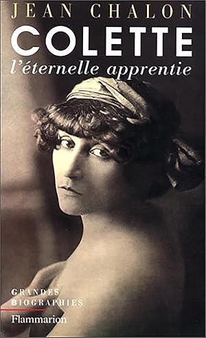 Colette. L'éternelle apprentie