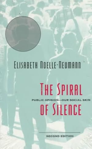 Image du vendeur pour Spiral of Silence : Public Opinion - Our Social Skin mis en vente par GreatBookPricesUK