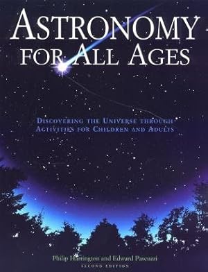 Imagen del vendedor de Astronomy for All Ages : Discovering the Universe Through Activities for Children and Adults a la venta por GreatBookPricesUK