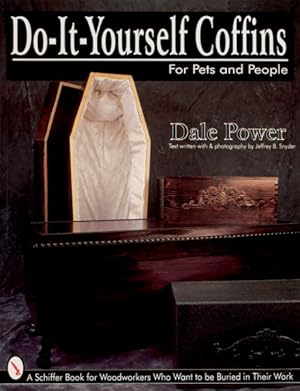 Seller image for Do-It-Yourself Coffins : For Pets and People for sale by GreatBookPricesUK