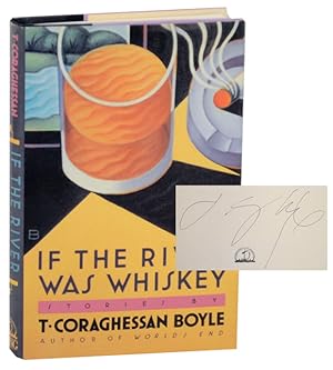 Seller image for If The River Was Whiskey (Signed First Edition) for sale by Jeff Hirsch Books, ABAA