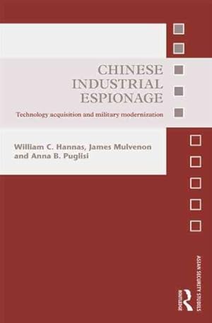 Seller image for Chinese Industrial Espionage : Technology Acquisition and Military Modernization for sale by GreatBookPricesUK