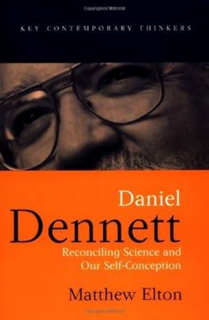 Imagen del vendedor de Daniel Dennett : Reconciling Science and Our Self-Conception a la venta por GreatBookPricesUK